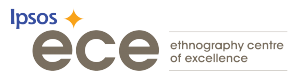 Ipsos Ethnography Centre of Excellence Ipsos Ethnography Centre of Excellence