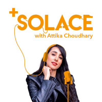 Positive Solace with Attika Choudhary Positive Solace with Attika Choudhary